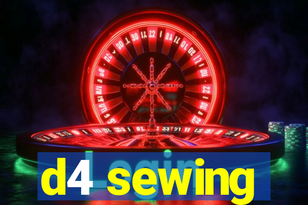 d4 sewing